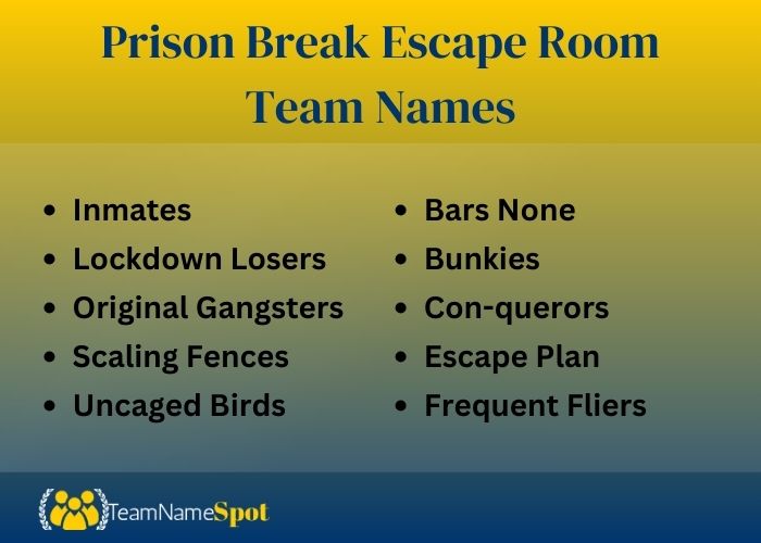 Prison Break Escape Room Team Names