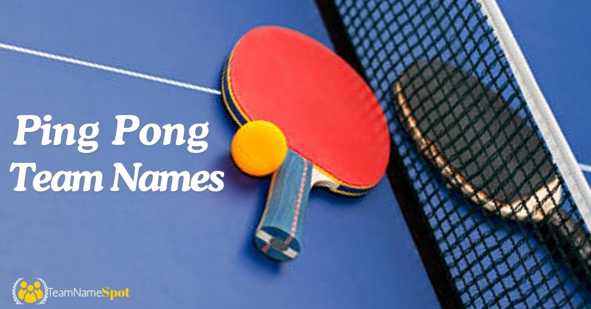 Ping Pong Team Names