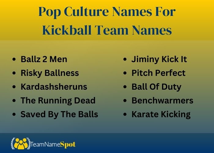 Pop Culture Names For Kickball Team