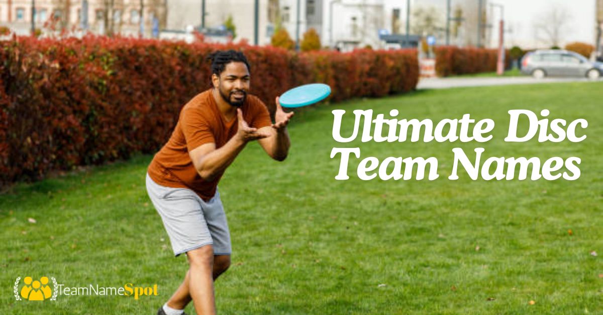 Ultimate Disc Team Names