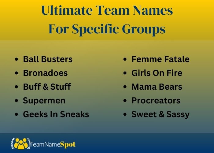 Ultimate Team Names For Specific Groups