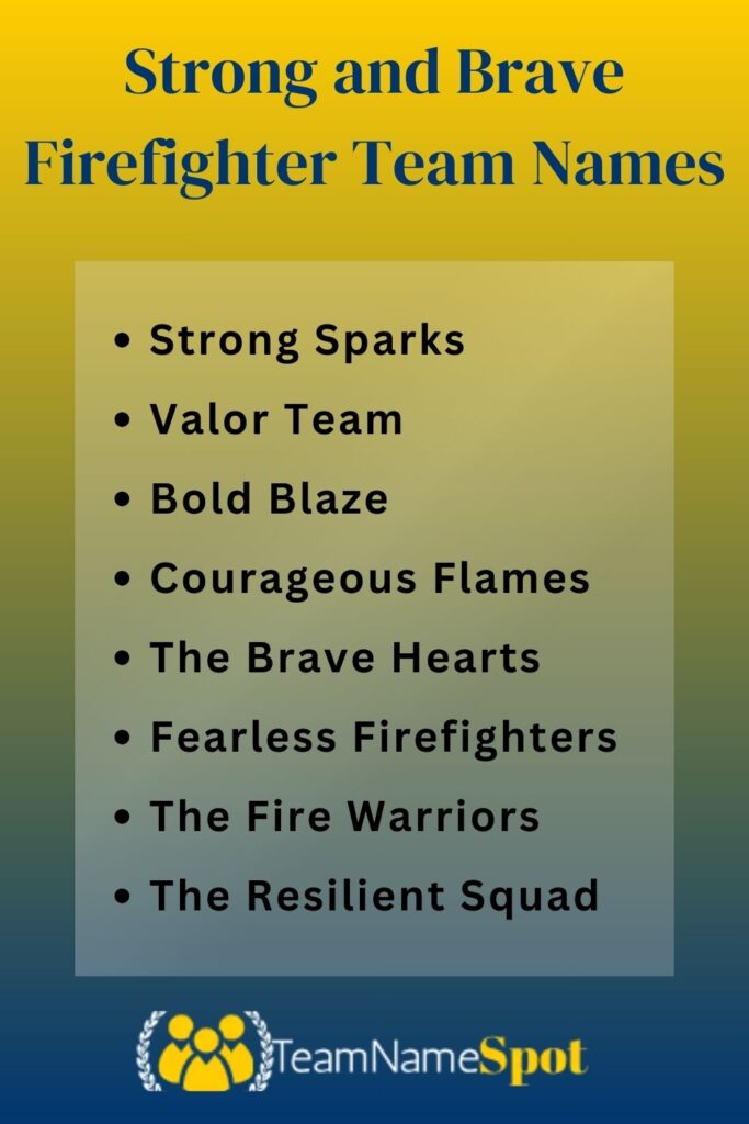 Strong and Brave Firefighter Team Names