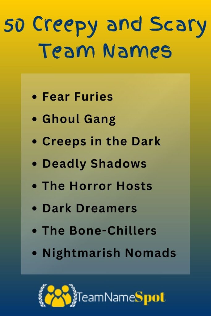 Creepy and Scary Team Names
